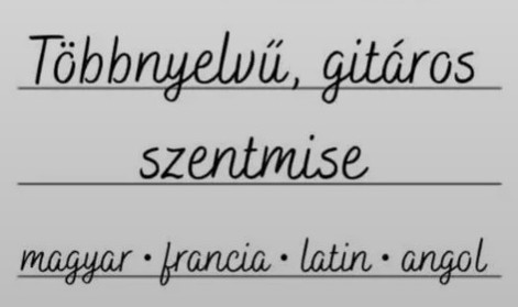 Többnyelvű, gitáros szentmise, 2026. augusztus 19., szerda 18:00